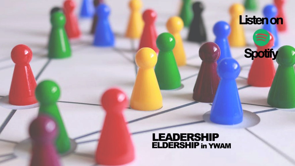 Leadership X Eldership In YWAM – Session&nbsp;1